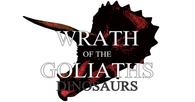 Wrath of the Goliaths: Dinosaurs